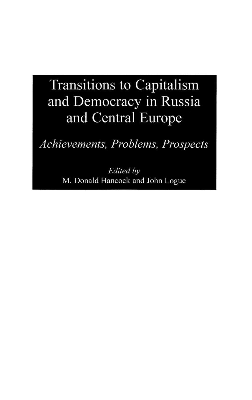 Transitions to Capitalism and Democracy in Russia and Central Europe: Achievements, Problems, Prospects Law