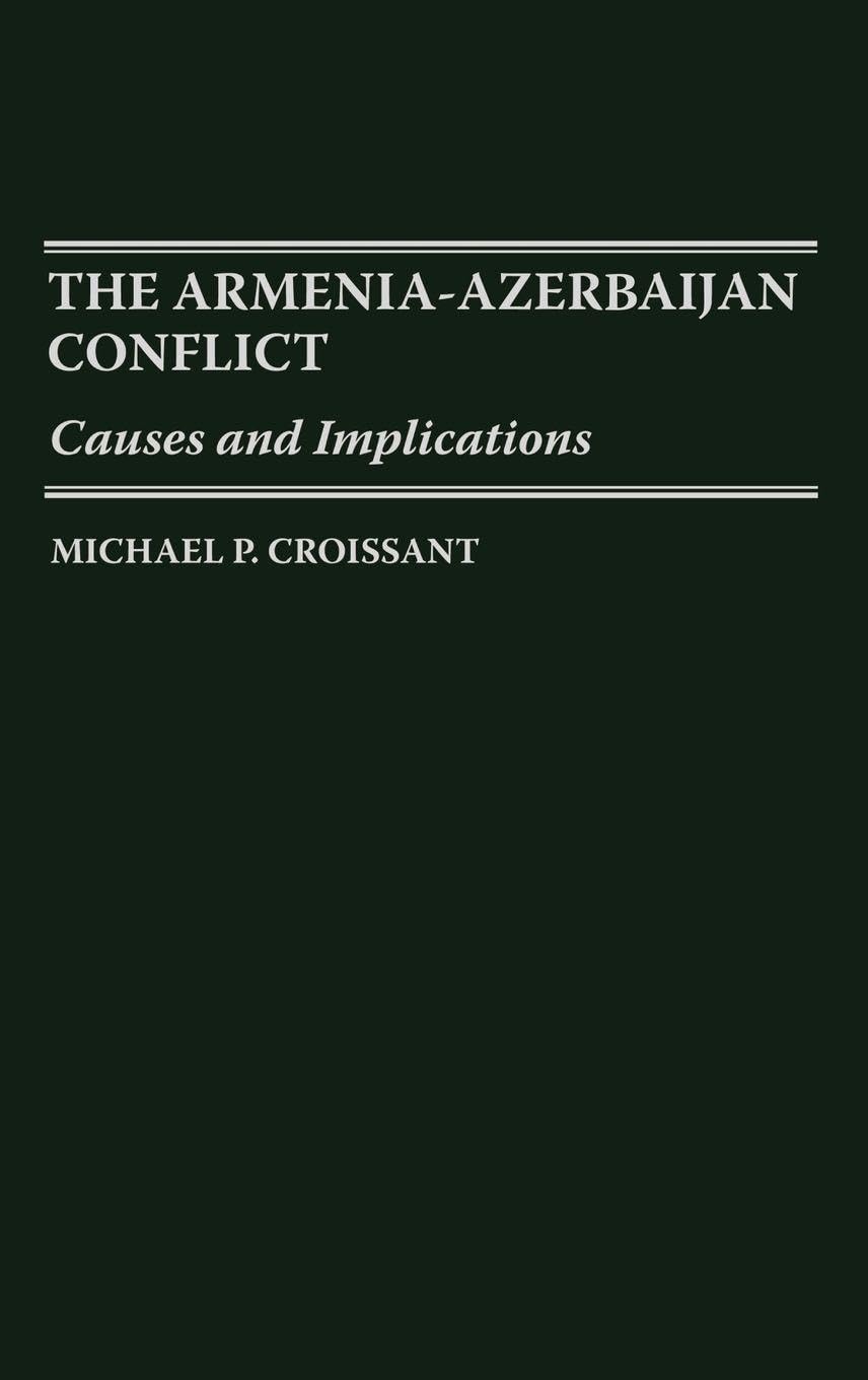 The Armenia-Azerbaijan Conflict: Causes and Implications Social Sciences