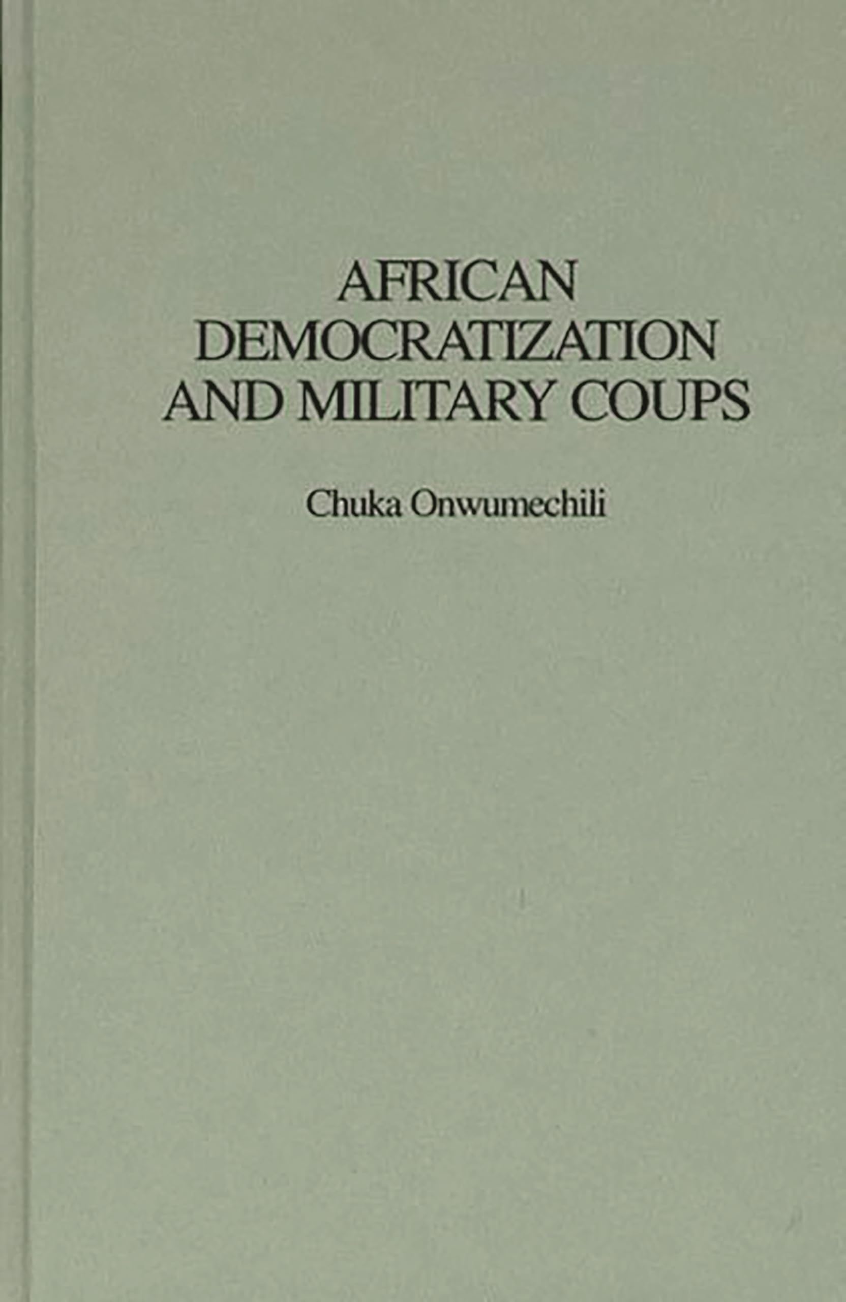 African Democratization and Military Coups (Medicine; 209) Law