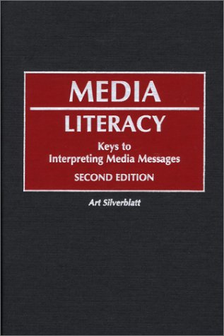 Media Literacy: Keys to Interpreting Media Messages Media & Communication