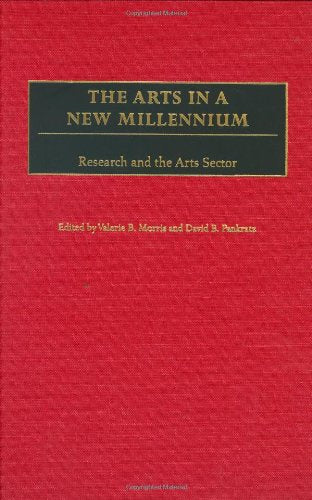 The Arts in a New Millennium: Research and the Arts Sector Business, Finance & Career