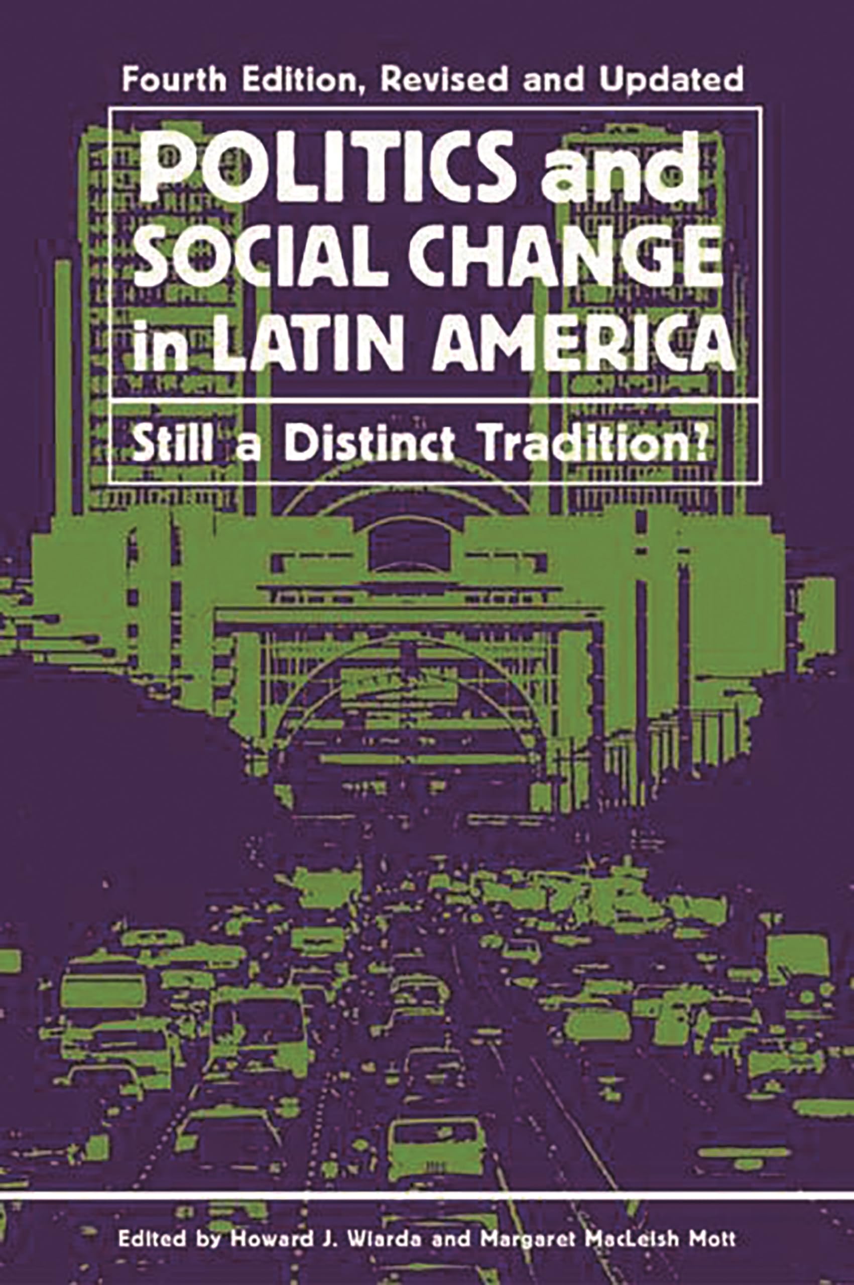 Politics and Social Change in Latin America: Still a Distinct Tradition?, 4th Edition Law