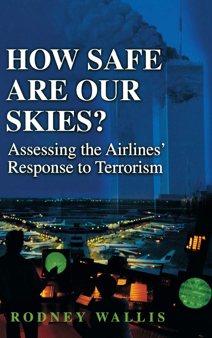 How Safe Are Our Skies? Assessing the Airlines' Response to Terrorism book