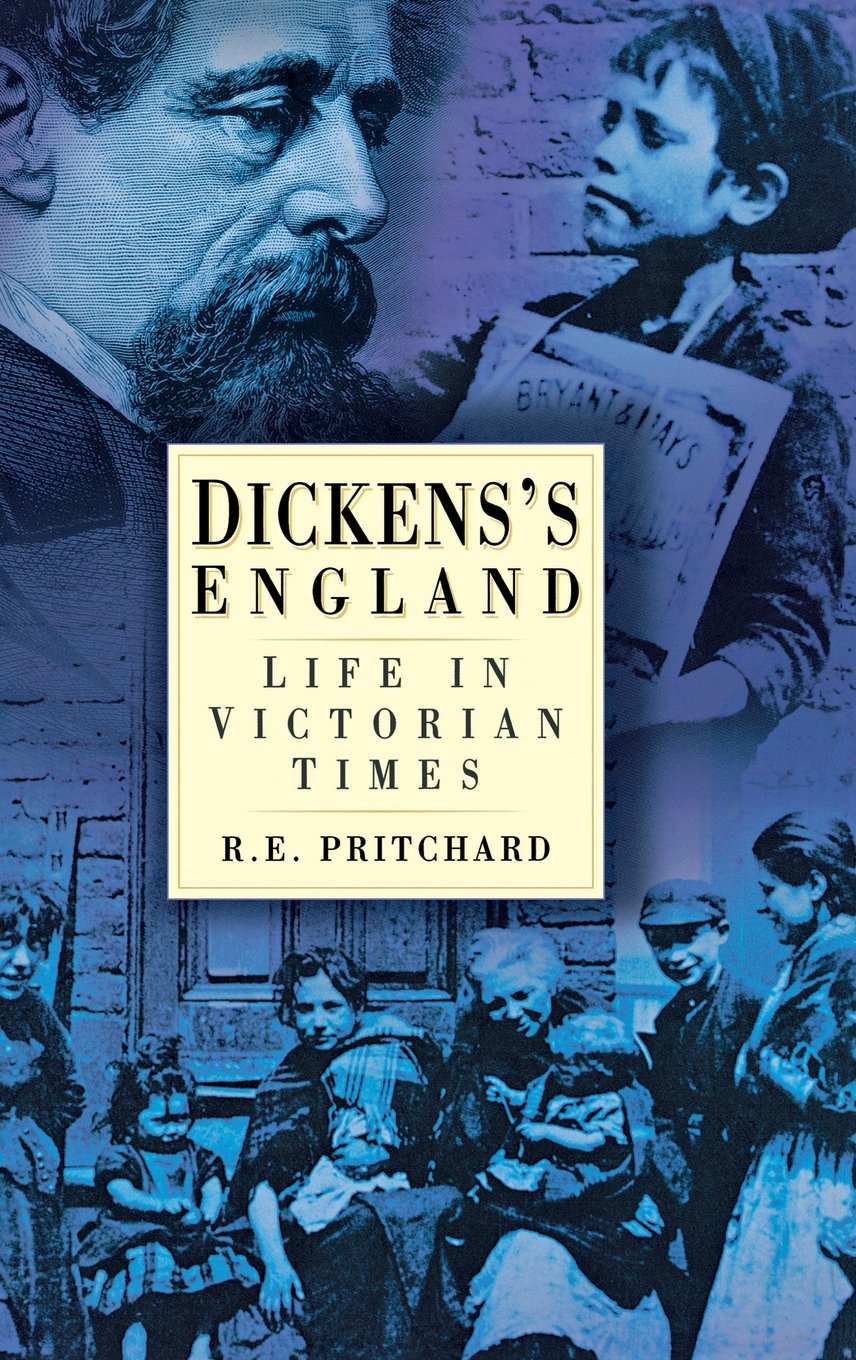 Dicken's England: Life in Victorian Times Contemporary literature