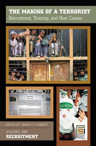 The Making of a Terrorist: Recruitment, Training, and Root Causes, Volume I, Recruitment book