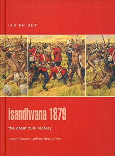Isandlwana 1879: The Great Zulu Victory book