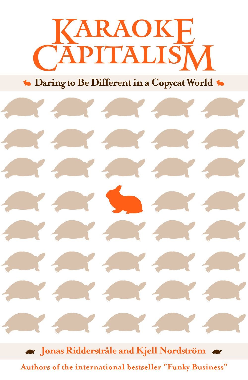 Karaoke Capitalism: Daring to Be Different in a Copycat World Business, Finance & Career