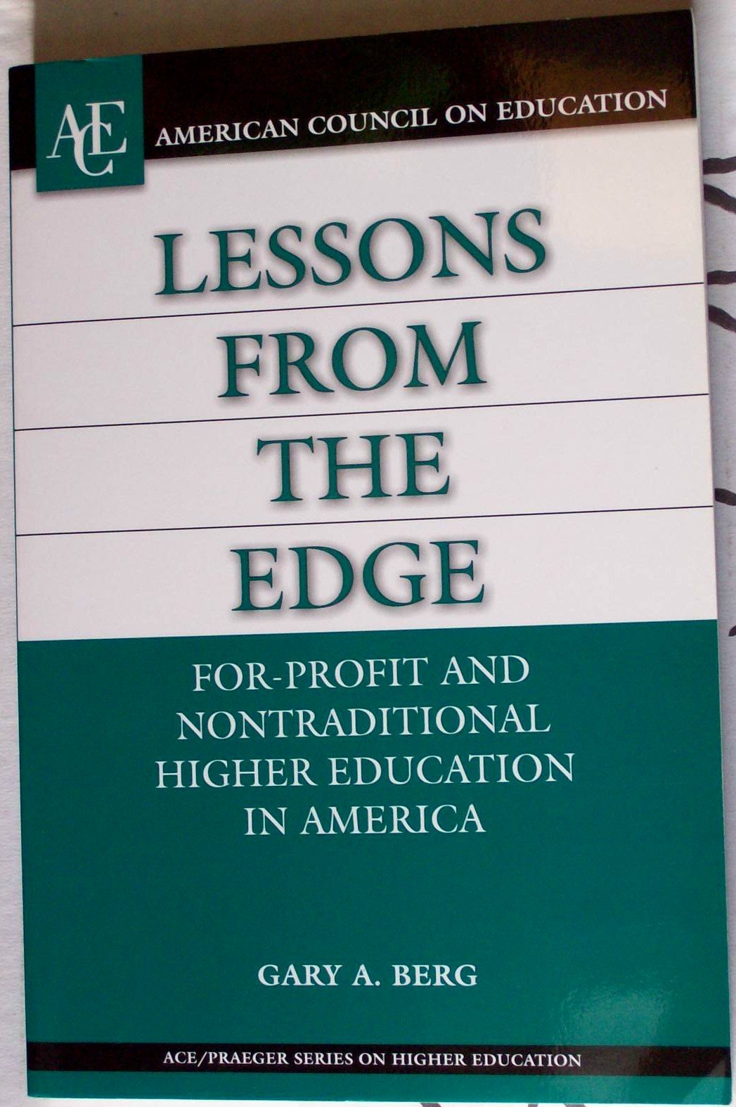 Lessons from the Edge: For-Profit and Nontraditional Higher Education in America General education