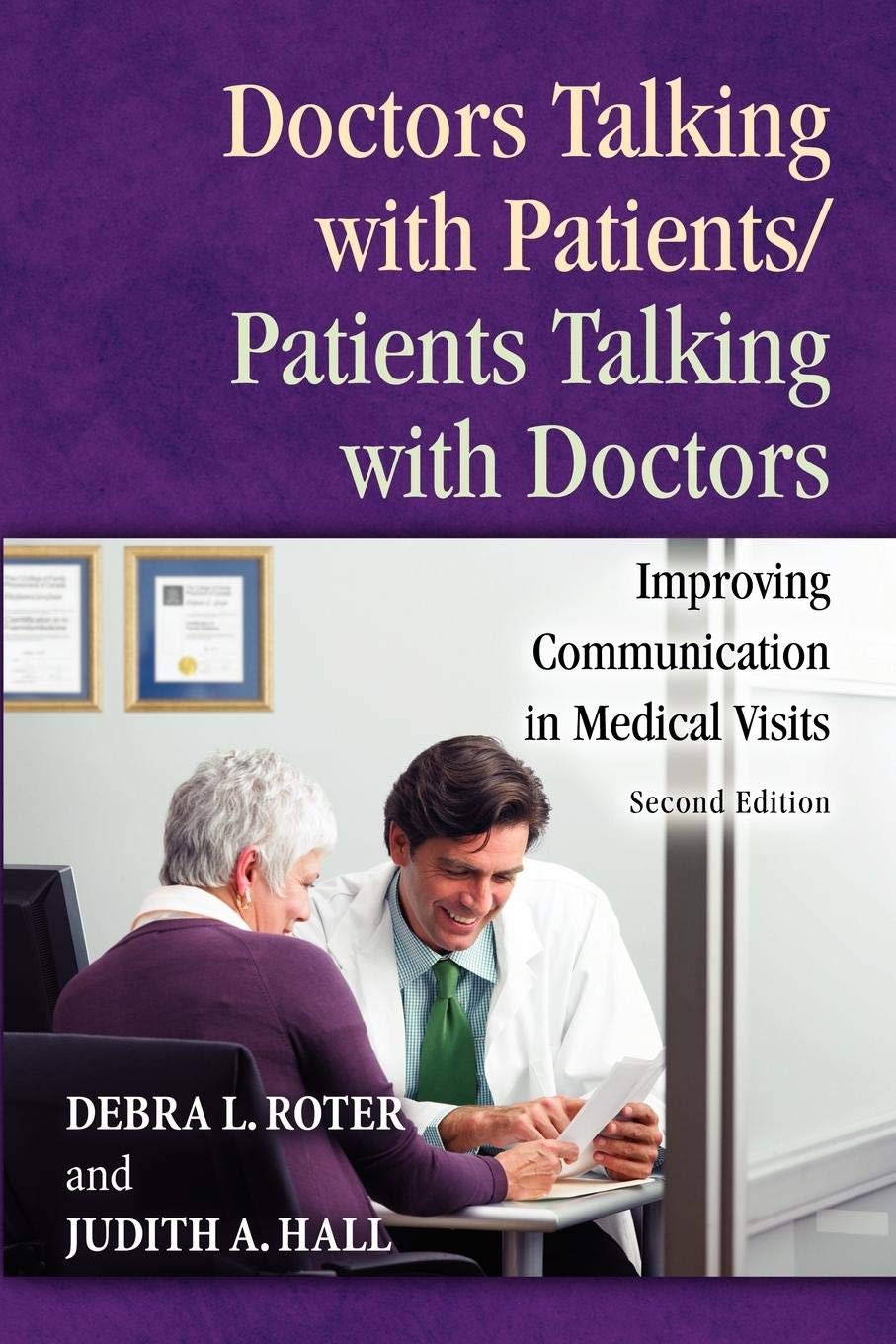 Doctors Talking with Patients/Patients Talking with Doctors: Improving Communication in Medical Visits book