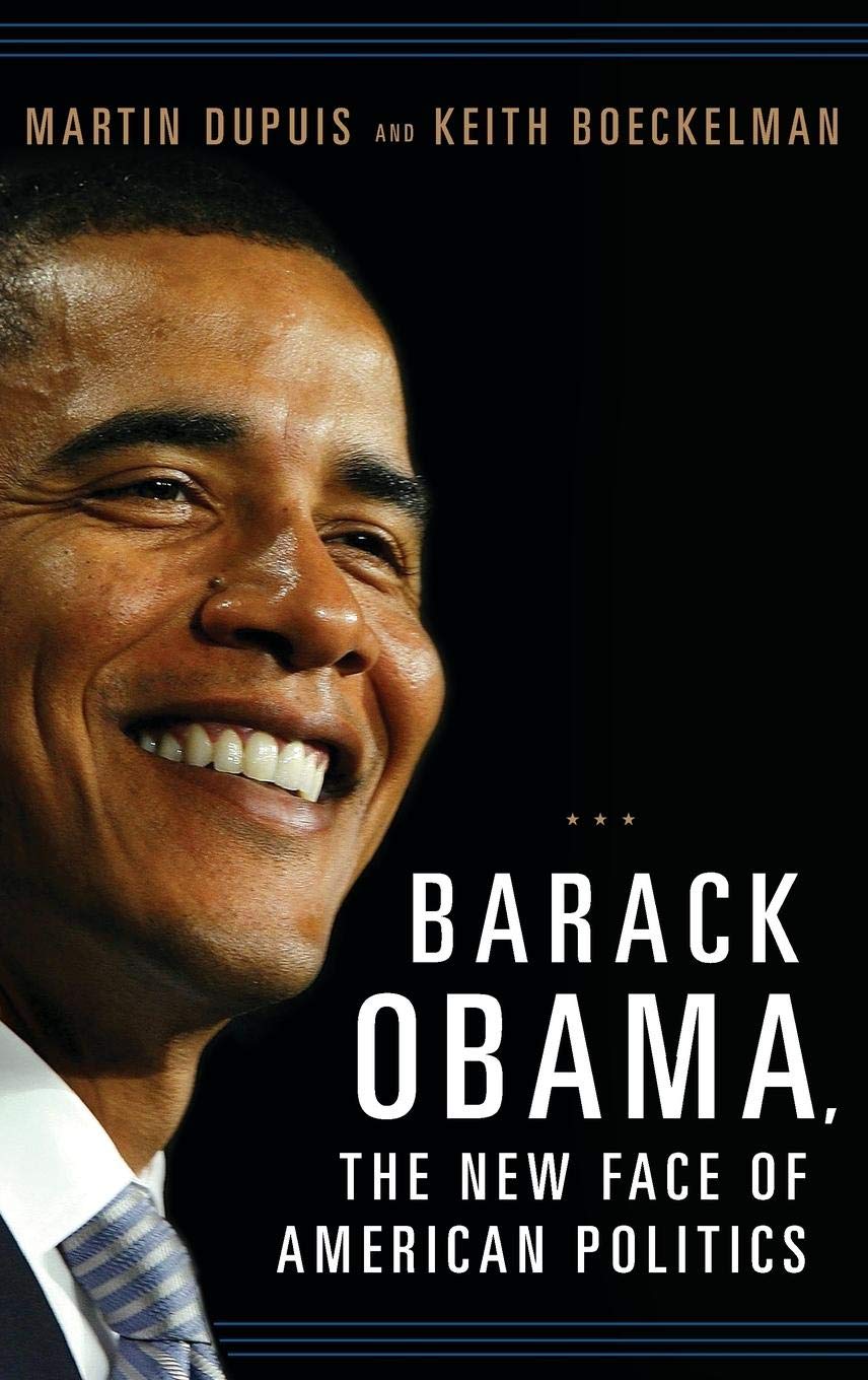 Barack Obama, the New Face of American Politics book