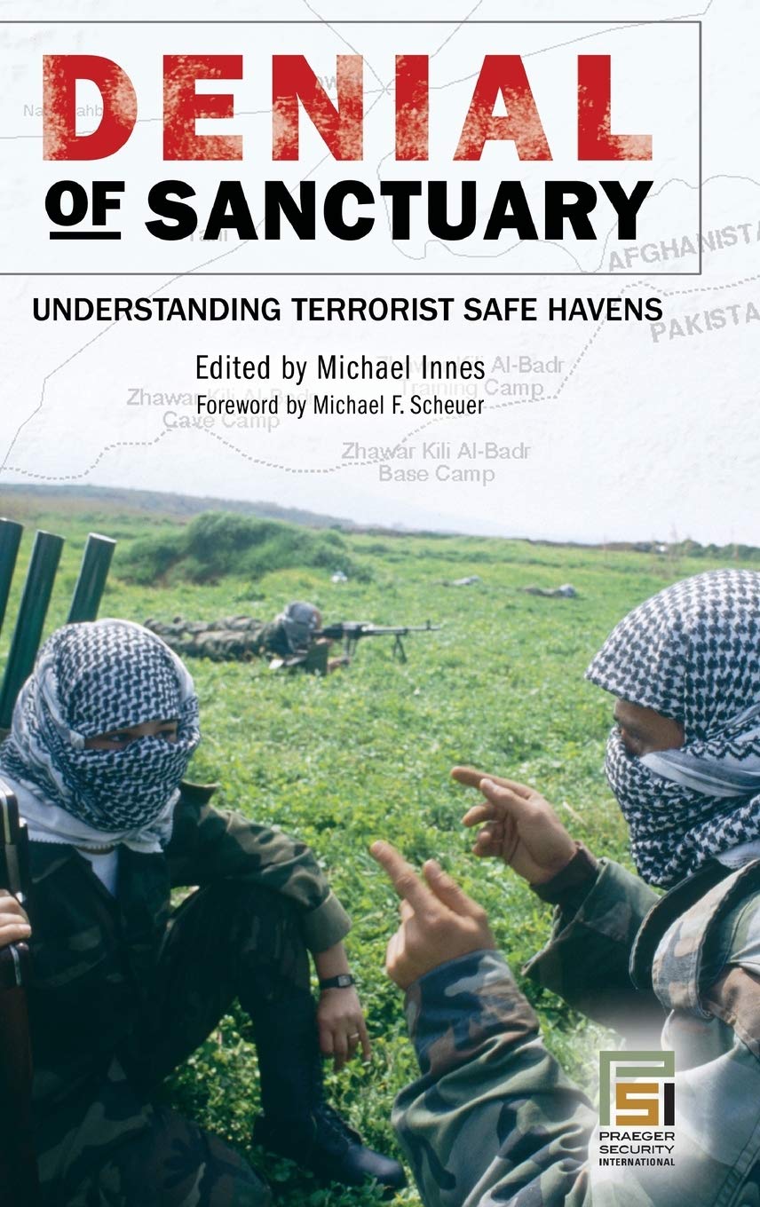 Denial of Sanctuary: Understanding Terrorist Safe Havens (Praeger Security International) Social Sciences