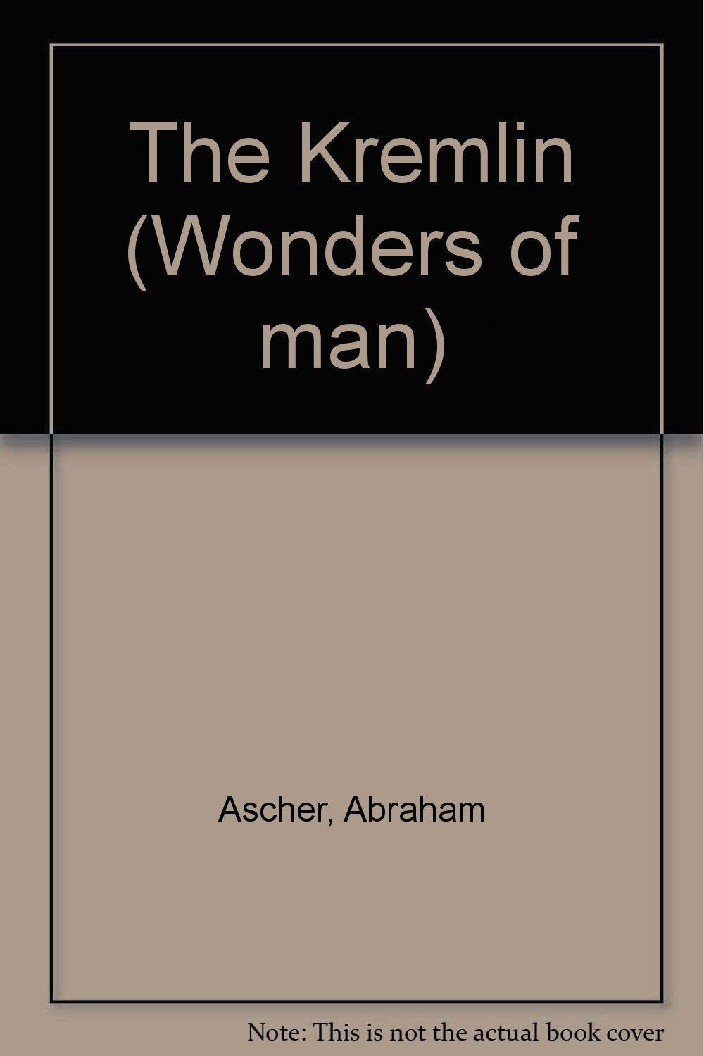 THE KREMLIN (WONDERS OF MAN) Books