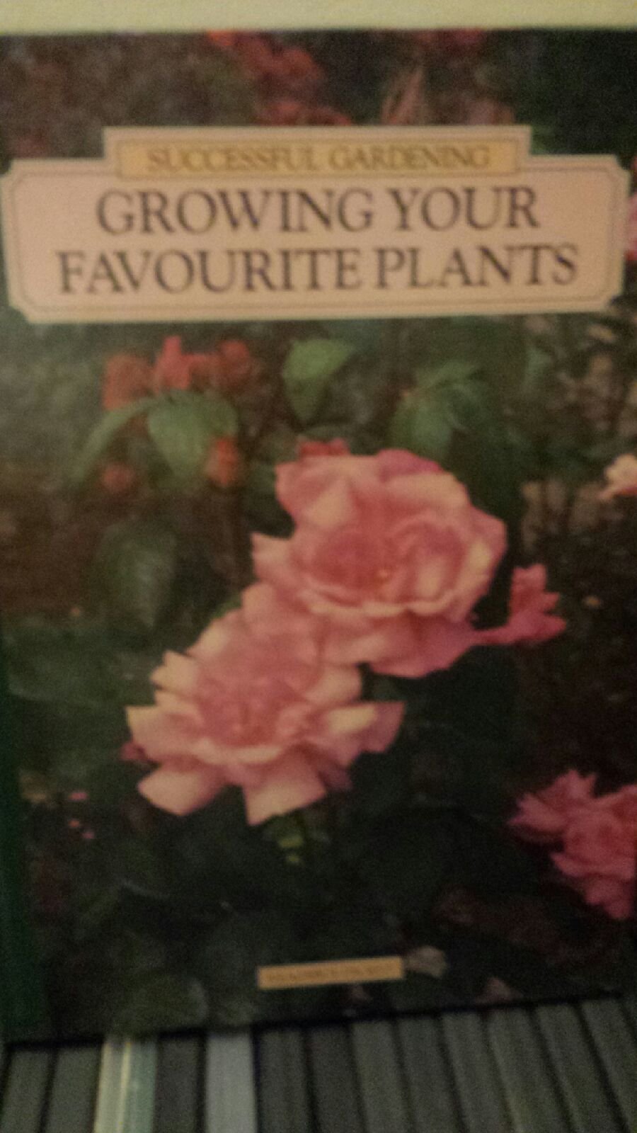 GROWING YOUR FAVOURITE PLANTS Books