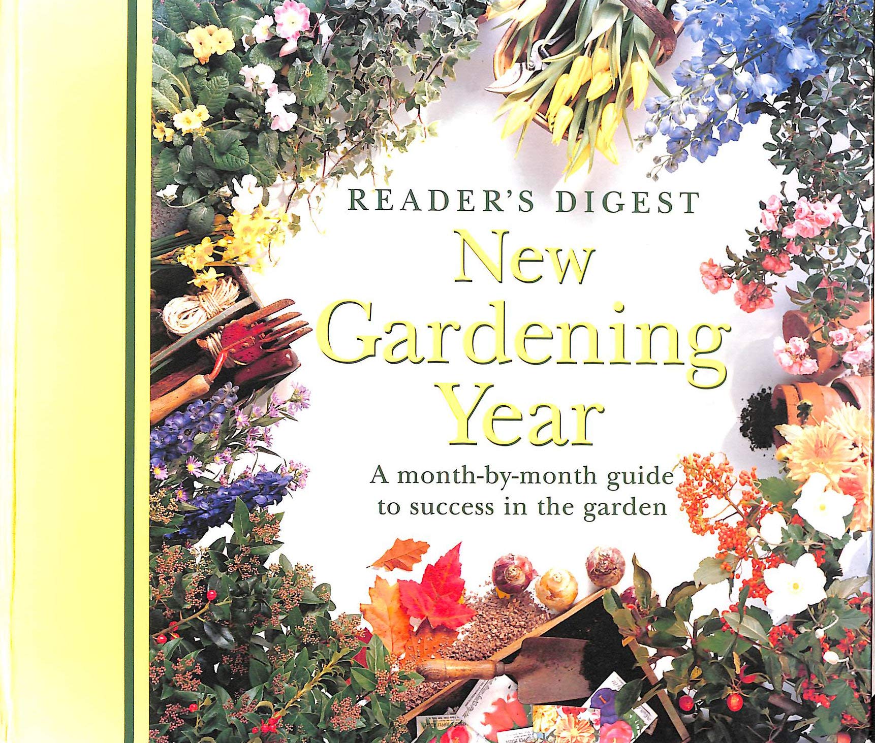 New Gardening Year: A Month-by-month Guide to Success in the Garden book