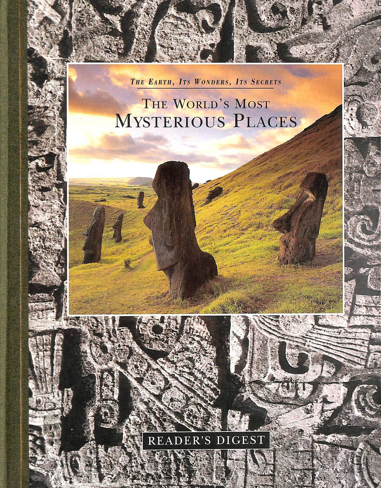 The world's most mysterious places (The earth, its wonders, its secrets) book