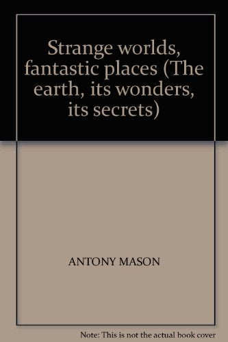 'STRANGE WORLDS, FANTASTIC PLACES (THE EARTH, ITS WONDERS, ITS SECRETS)' Contemporary literature