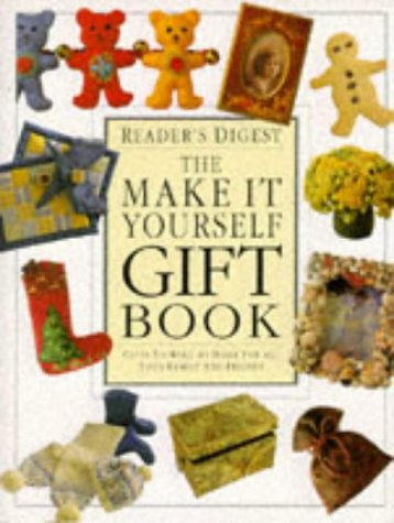 Make it Yourself Gift Book: Gifts to Make at Home for All Your Family and Friends Hobbies & Crafts