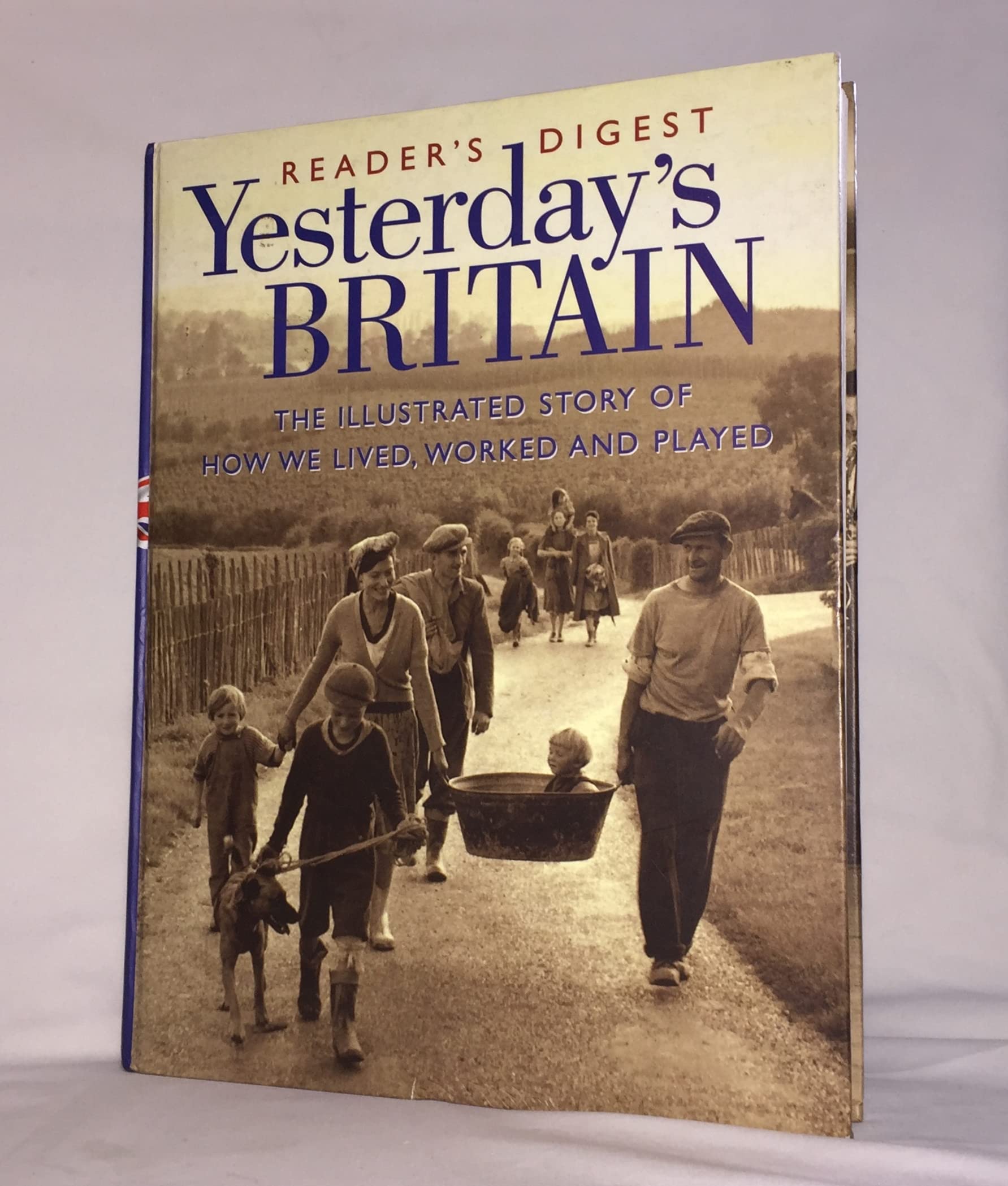 Yesterday's Britain: The Illustrated Story of How We Lived, Worked and Played in this Century Travel
