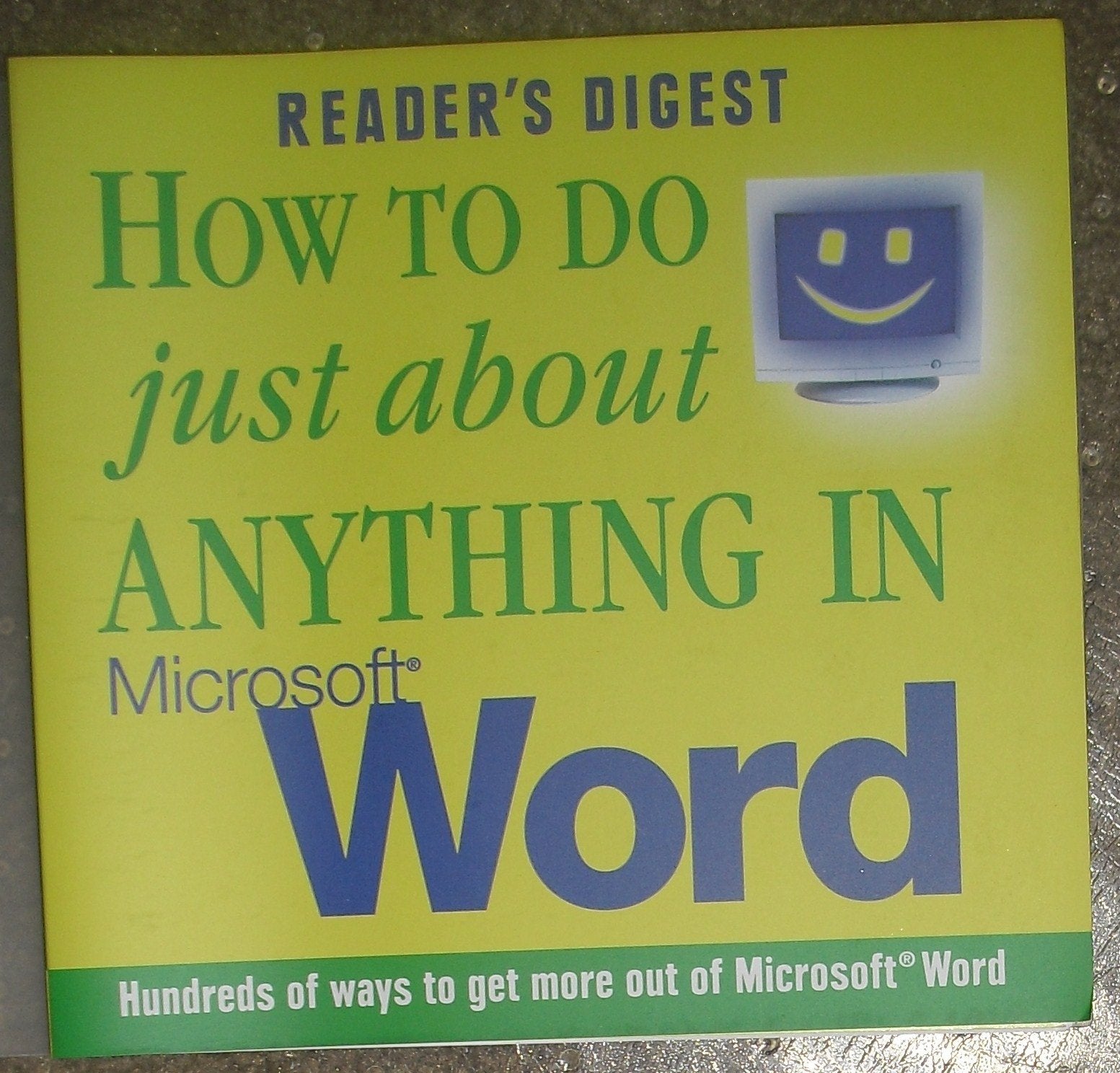 How to Do Just About Anything in Microsoft Word: Hundreds of Ways to Get More Out of Microsoft Word book