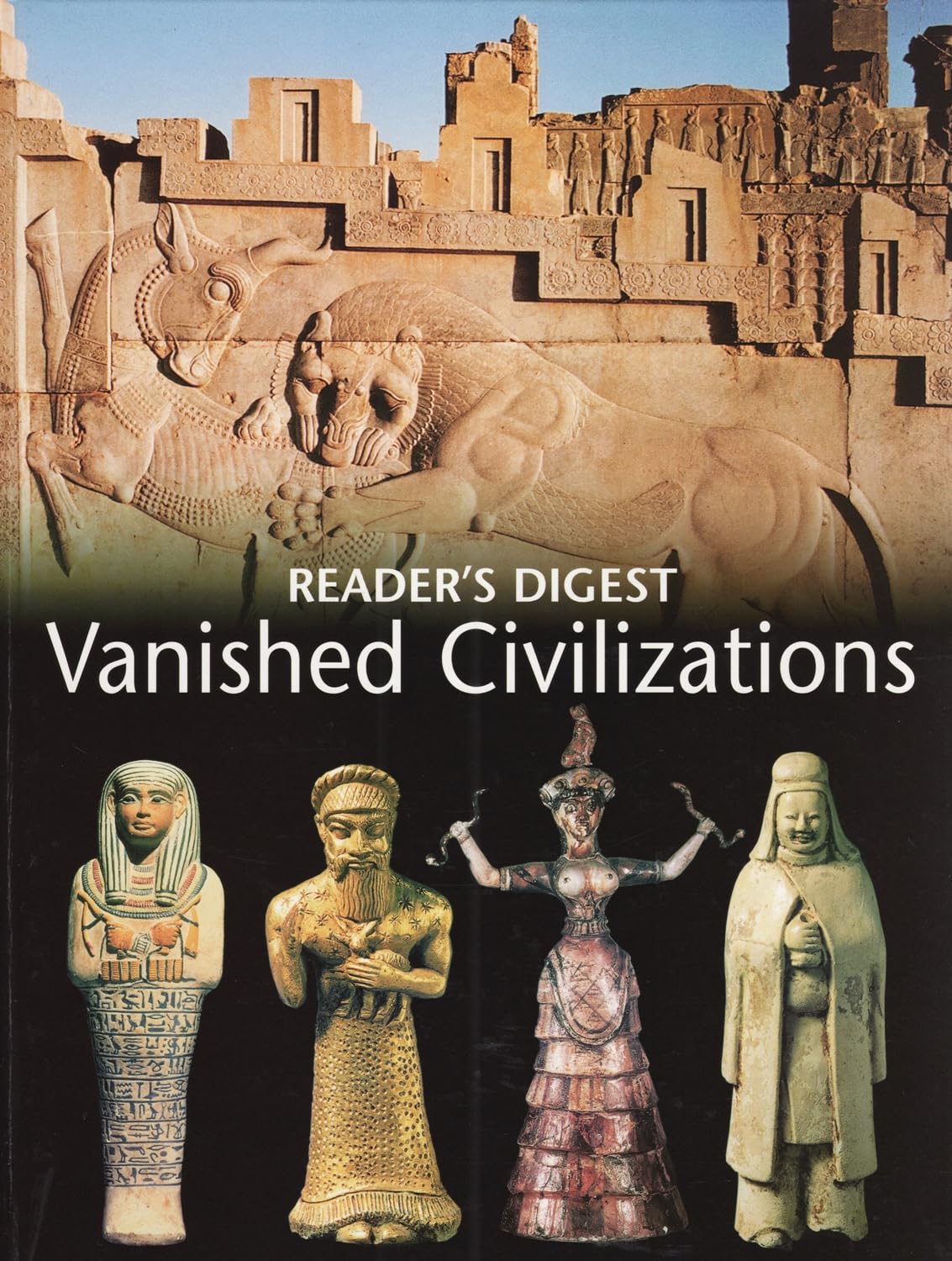 Vanished Civilizations: The Hidden Secrets of Lost Cities and Forgotten Peoples Books