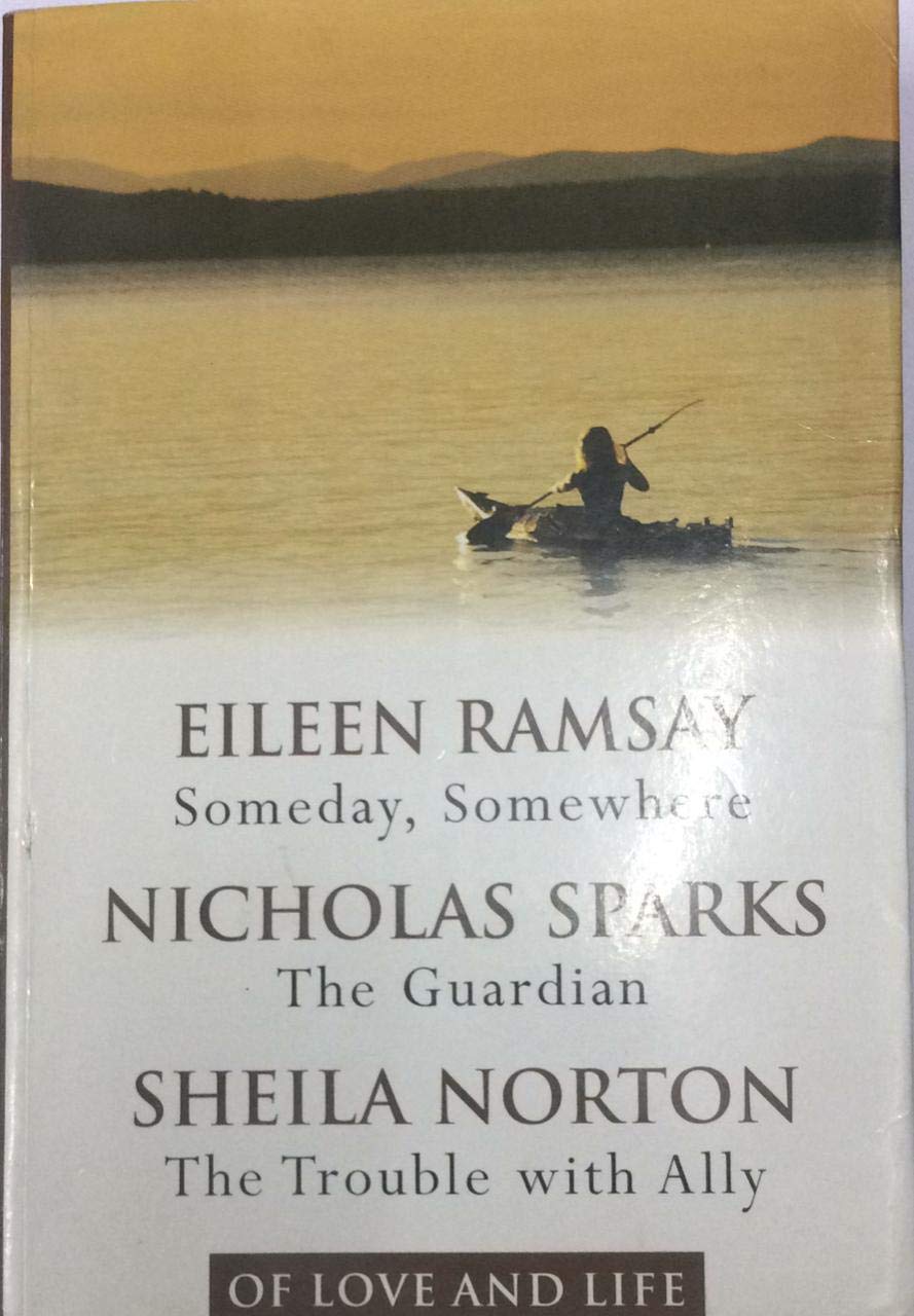 SOMEDAY, SOMEWHERE/THE GUARDIAN/THE TROUBLE WITH ALLY (OF LOVE AND LIFE) Books