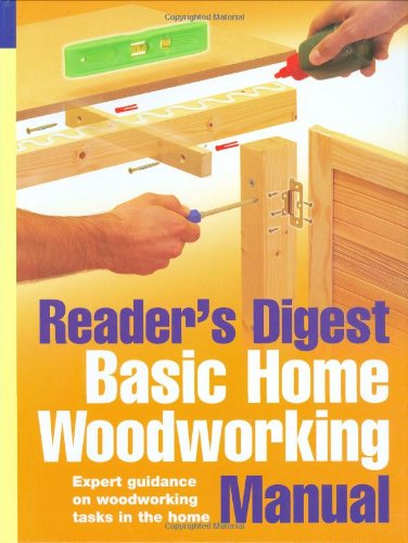 Basic Home Woodworking Manual: Woodworking Skills and DIY Projects from Laminate Flooring to Built-In Shelving Hobbies & Crafts