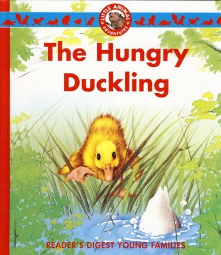 The Hungry Duckling (Little Animal Adventure) book