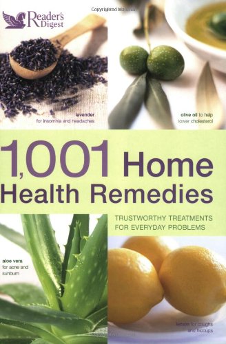 1,001 Home Health Remedies: Trustworthy Treatments for Everyday Problems Health, Nutrition & Fitness