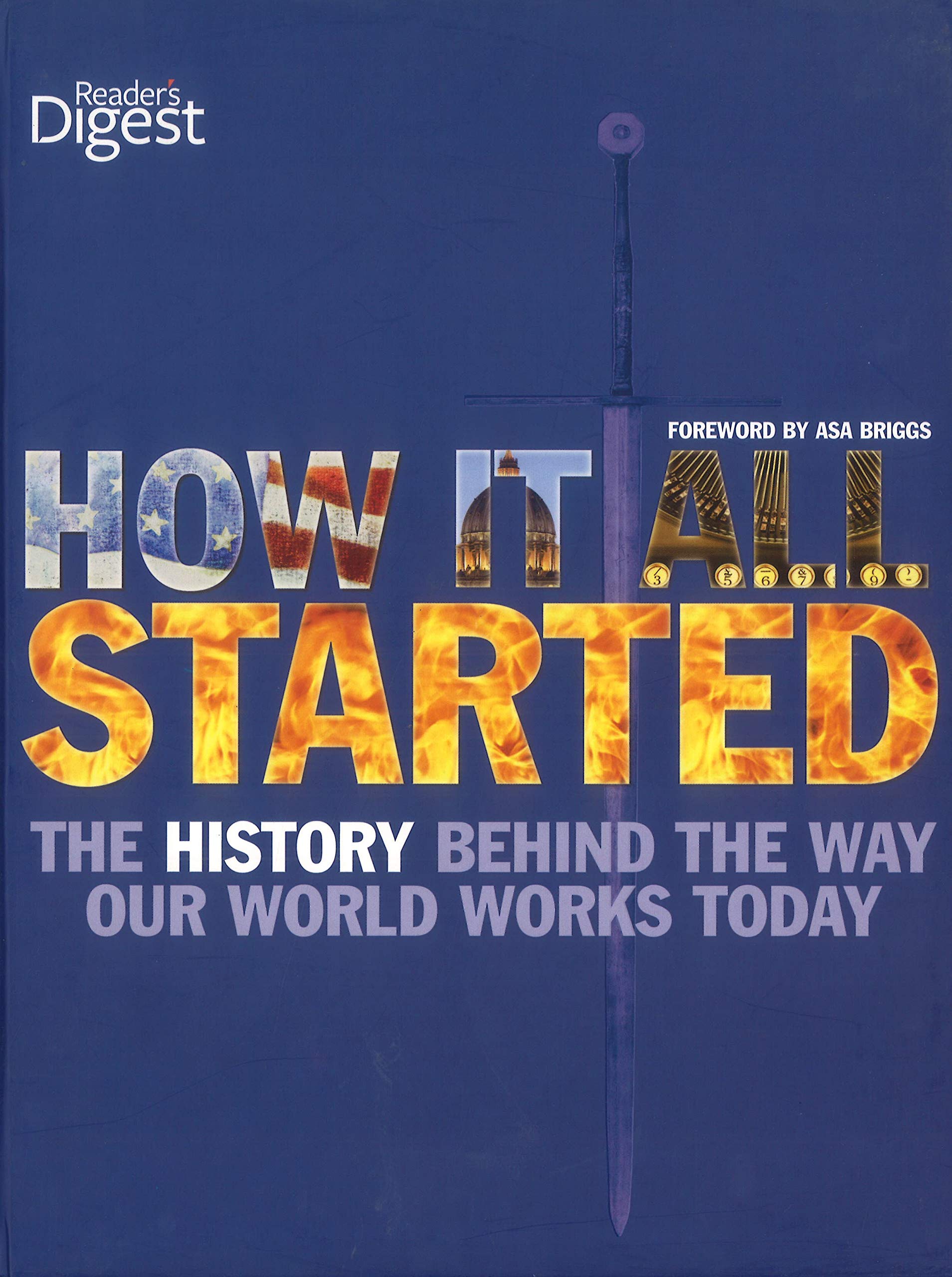 How it All Started: The History Behind the Way Our World Works Today Reference Books