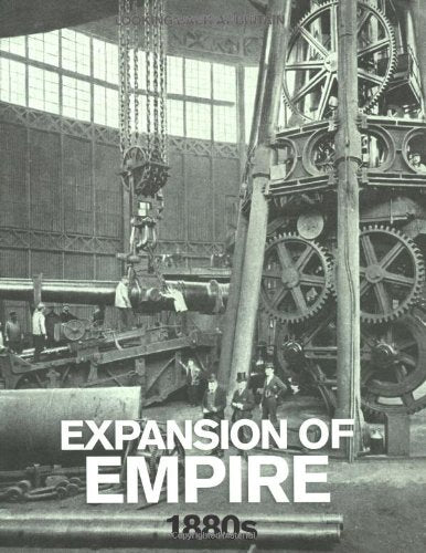 Expansion of Empire, 1880's (Looking Back at Britain) Politics & History