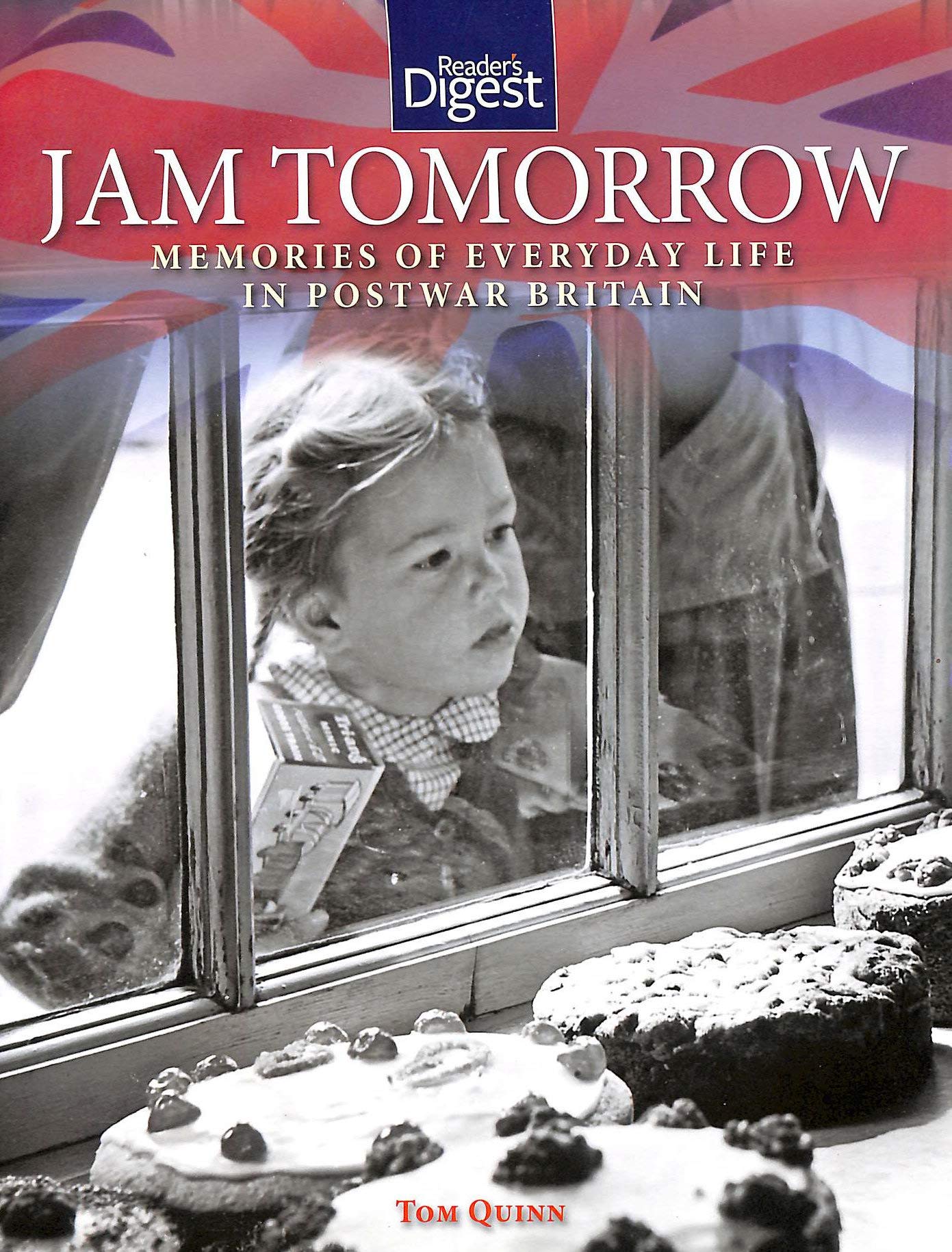 Jam Tomorrow: Memories of Life in Post-War Britain book