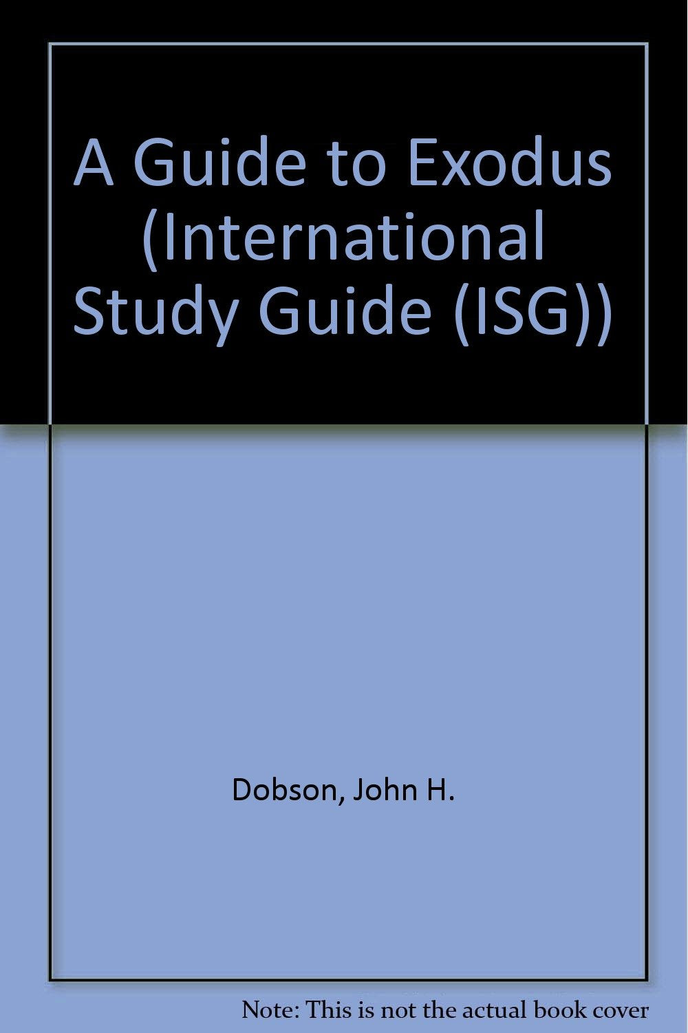 A Guide to Exodus (International Study Guide (ISG), Band 13) Religion & Esotericism