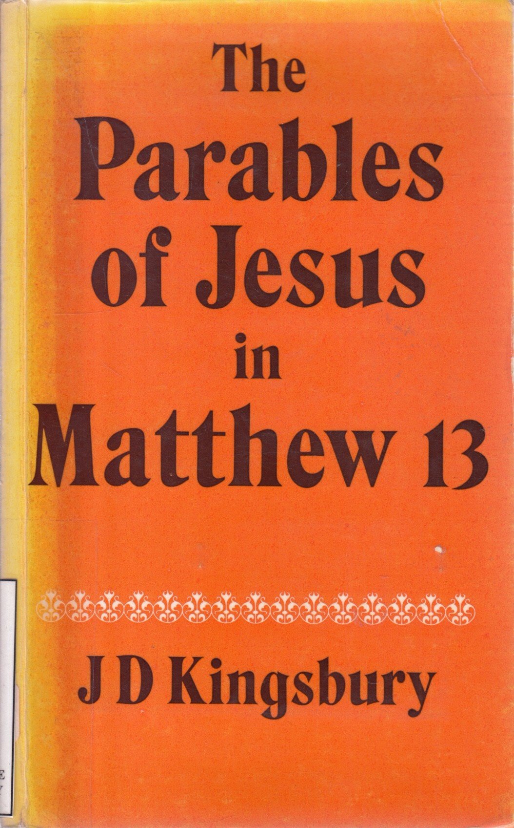 Parables of Jesus in Matthew 13: A Study in Redaction Criticism Books