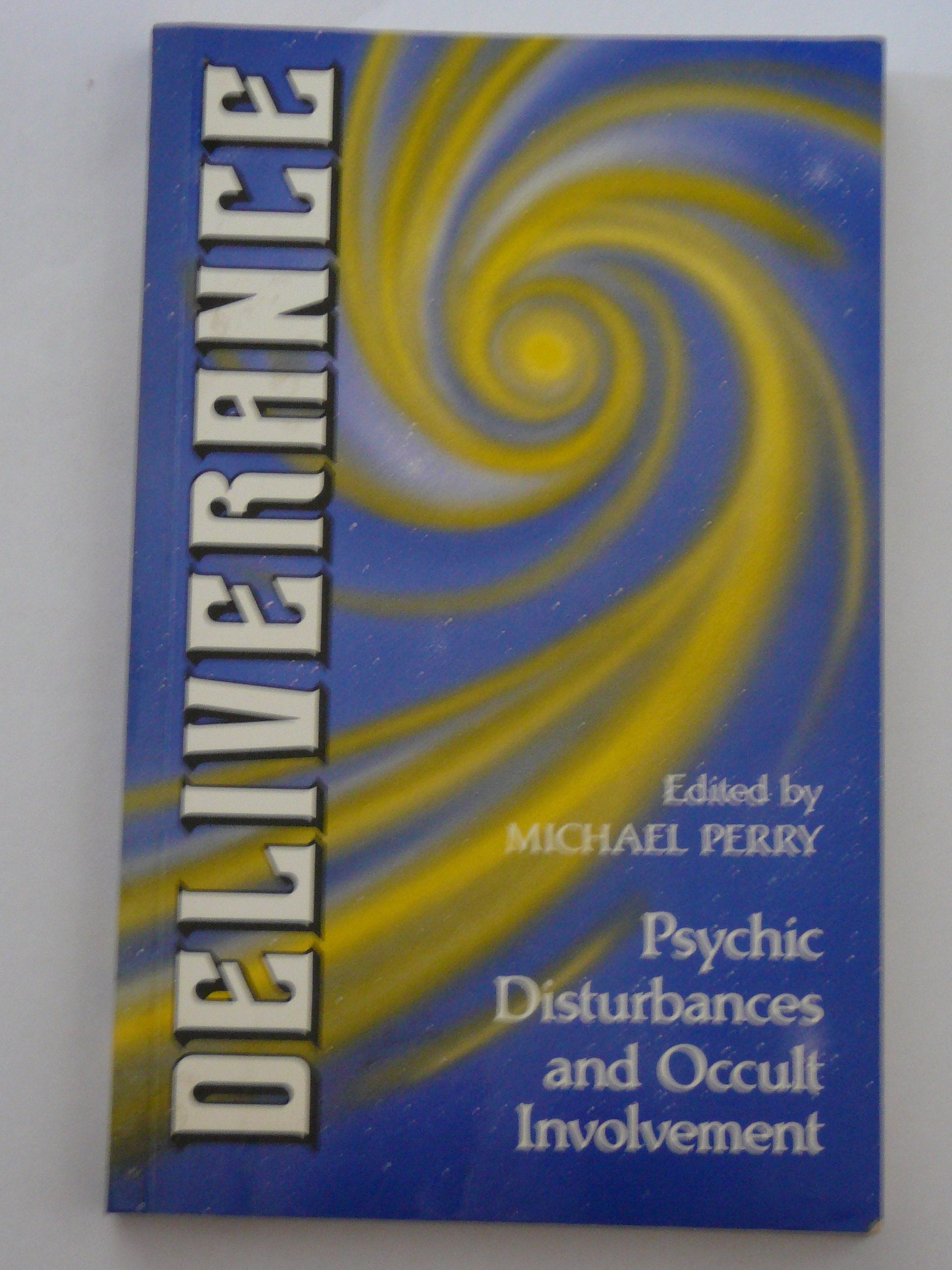 Deliverance: Psychological Disturbance and Occult Involvement Religion & Esotericism