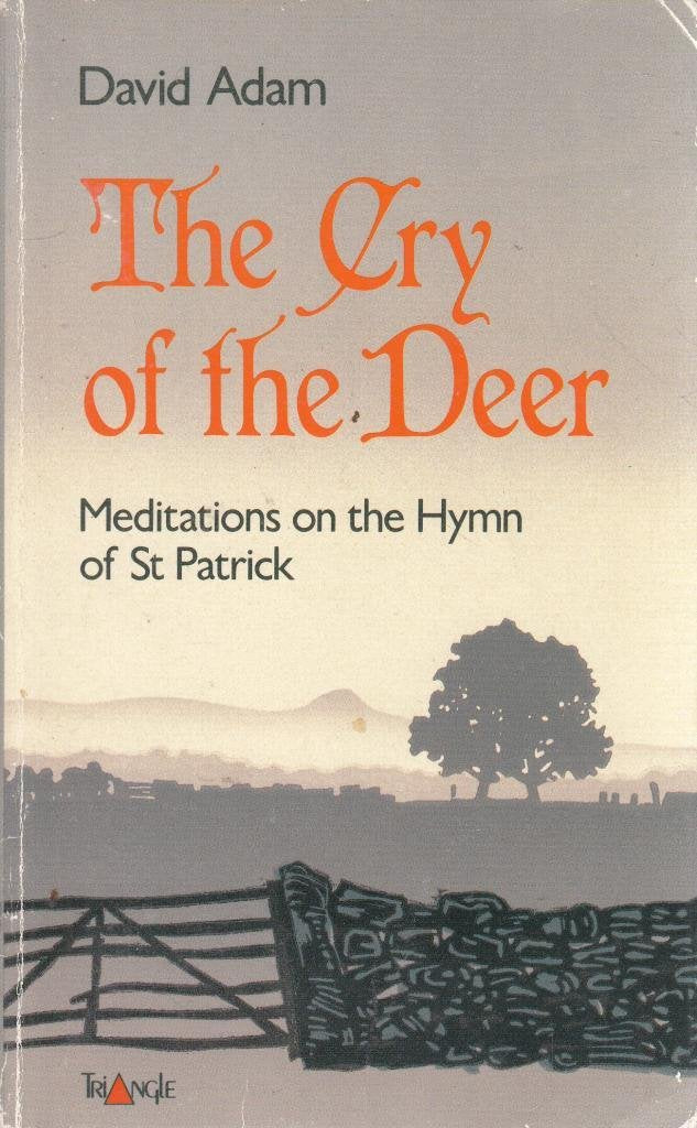 The Cry of the Deer: Meditations on the Hymn of St.Patrick Religion & Esotericism