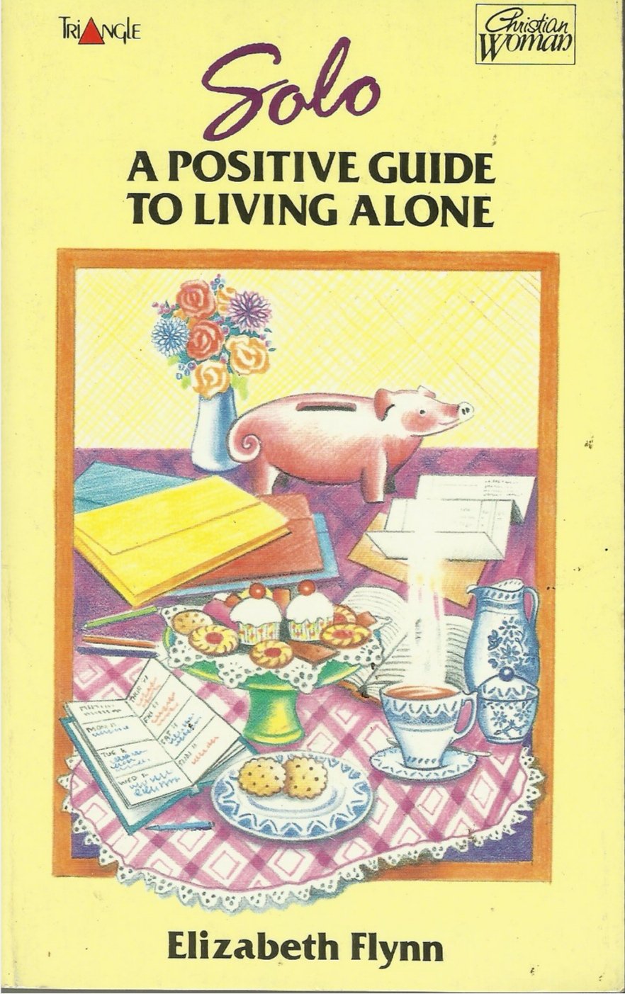 Solo: A Positive Guide to Living Alone (Christian Woman S.) Religion & Esotericism