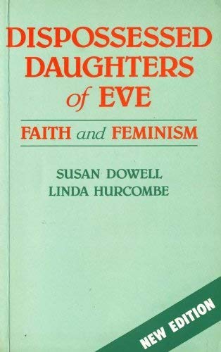 Dispossessed Daughters of Eve: Faith and Feminism book