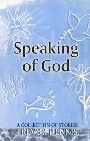 Speaking of God: A Collection of Stories book