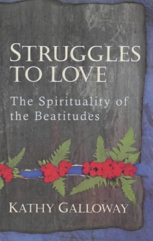Struggles To Love: Spirituality of the Beatitudes book