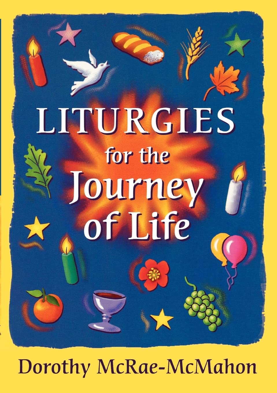 Liturgies for the Journey of Life Religion & Esotericism