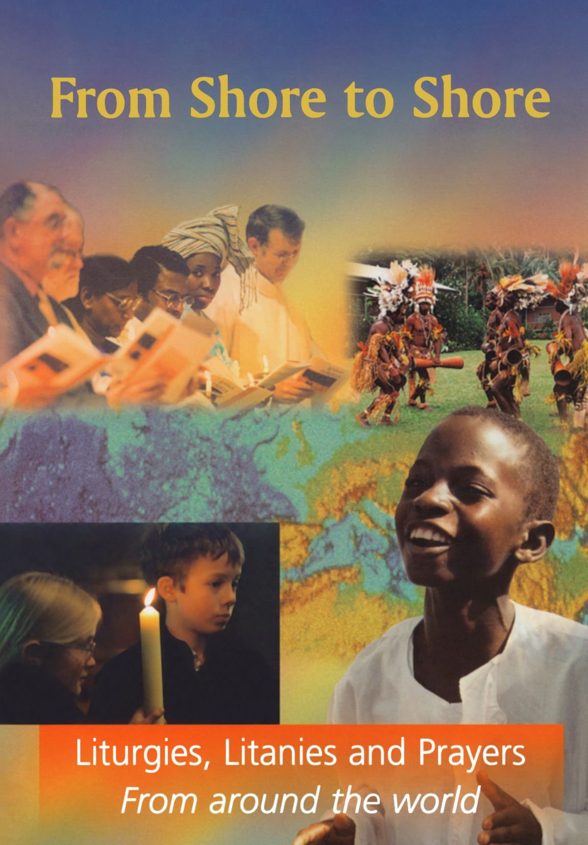 From Shore To Shore - Liturgies, Litanies and Prayers from around the World Religion & Esotericism