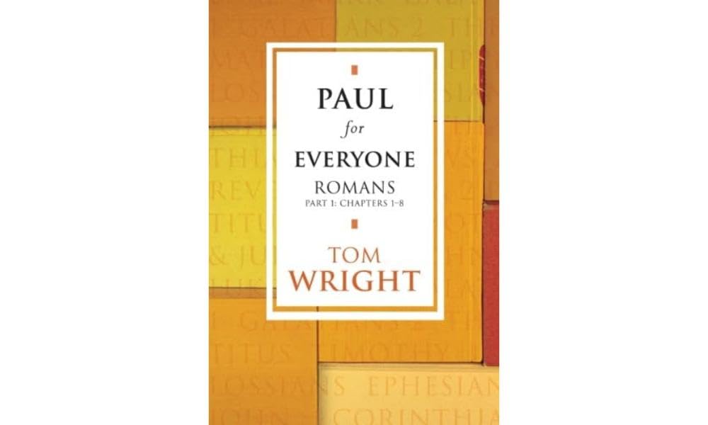 Paul for Everyone: Romans Part 1 Chapters 1 - 8 (New Testament for Everyone) Religion & Esotericism