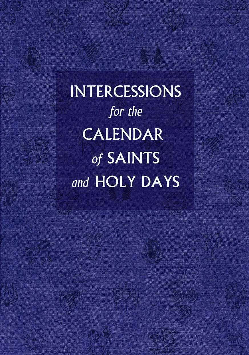 Intercessions for the Calendar of Saints and Holy Days book
