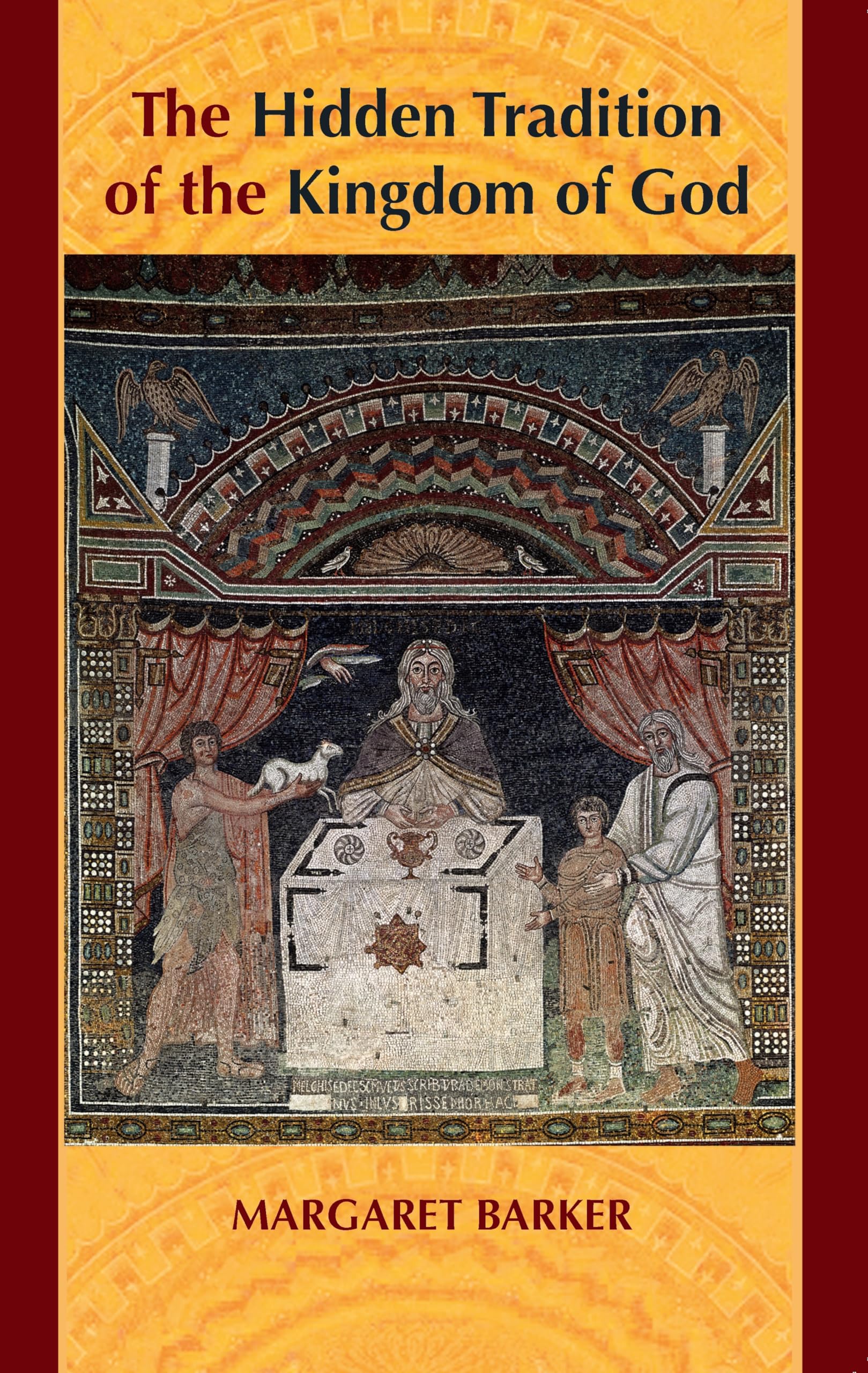 The Hidden Tradition of the Kingdom of God Religion & Esotericism