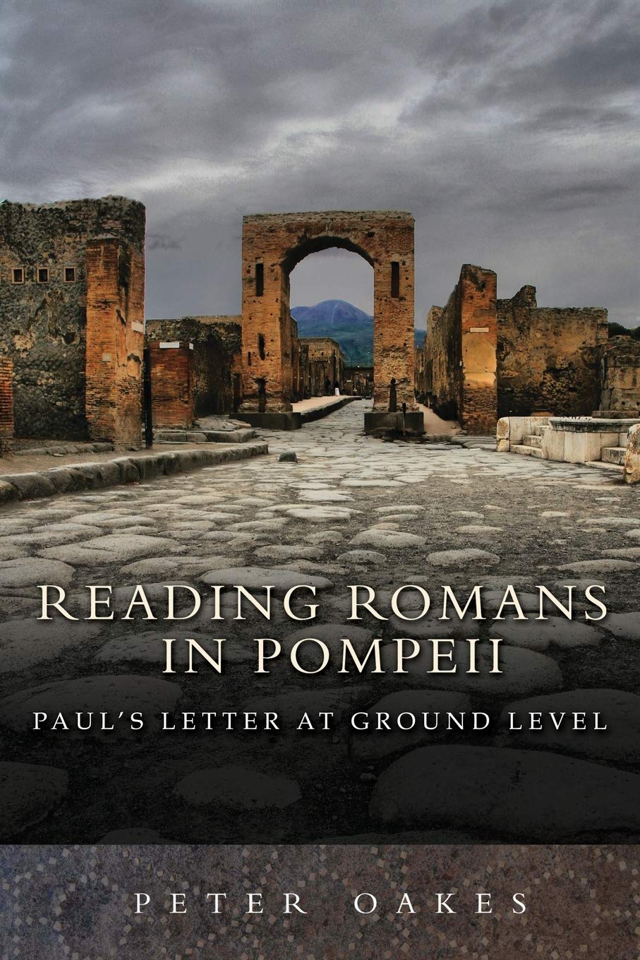 Reading Romans in Pompeii: Paul's Letter at Ground Level Religion & Esotericism
