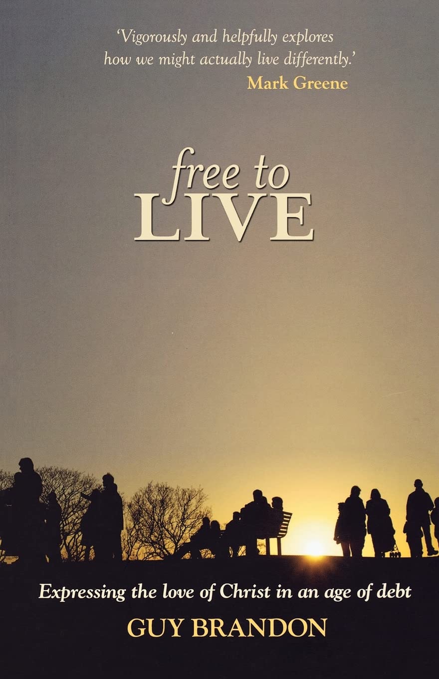 Free to Live: Expressing the Love of Christ in an Age of Debt Religion & Esotericism