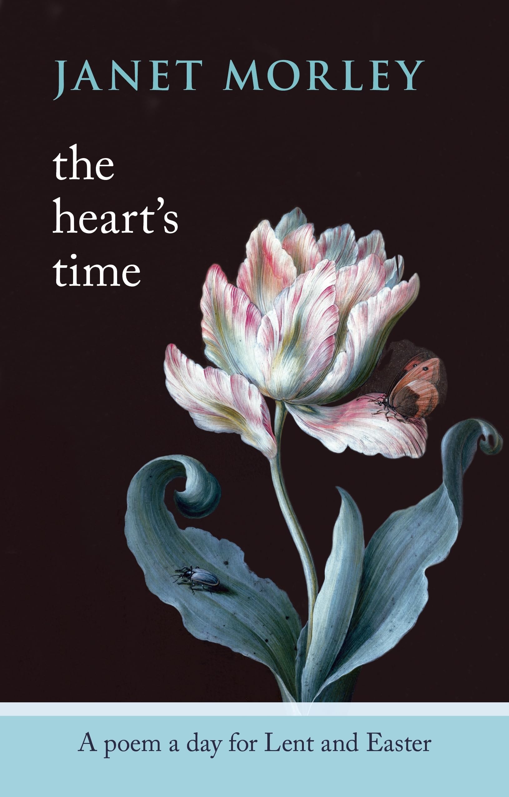 The Heart's Time - A Poem a Day for Lent and Easter book