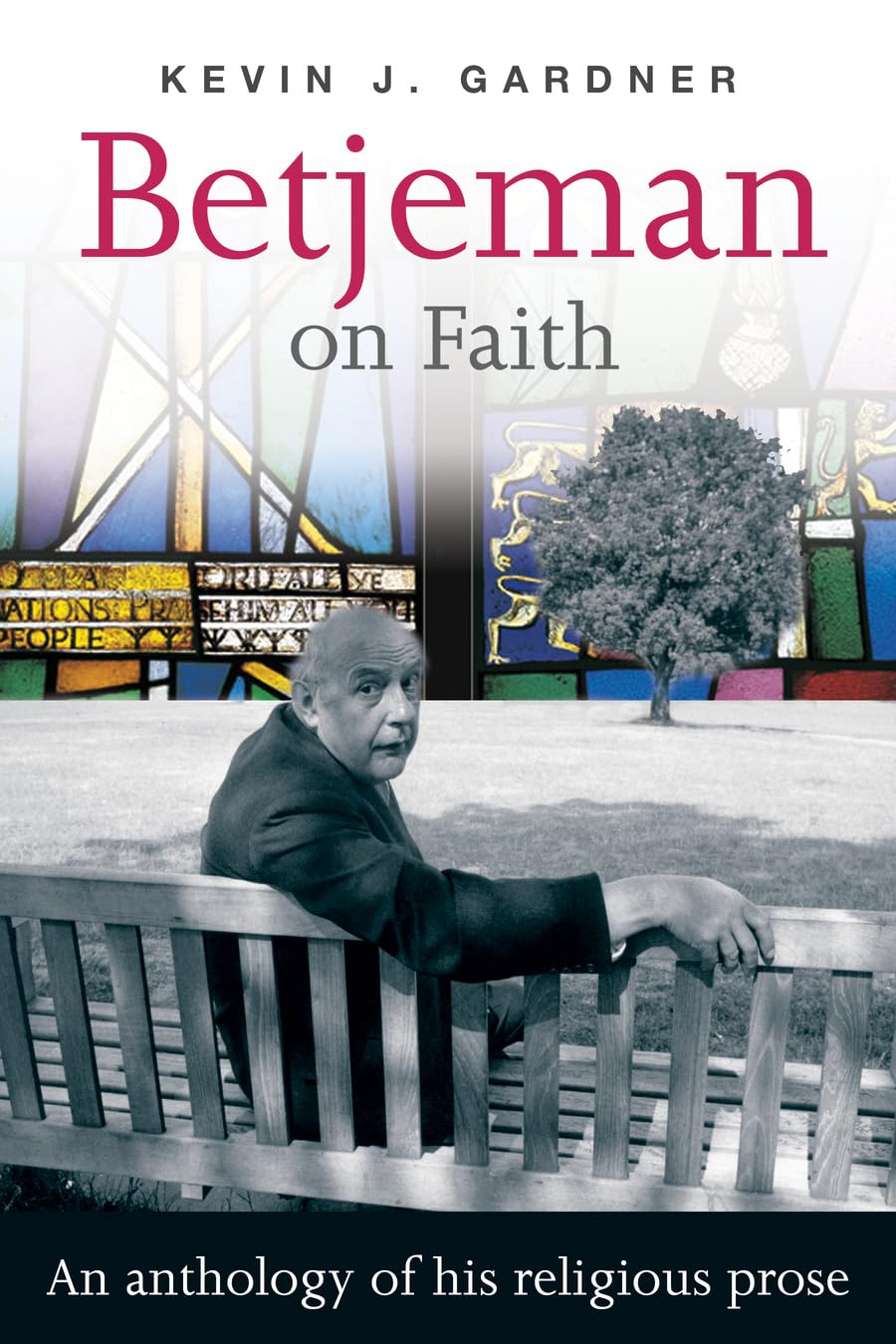 Betjeman on Faith: An Anthology of His Religious Prose Social Sciences