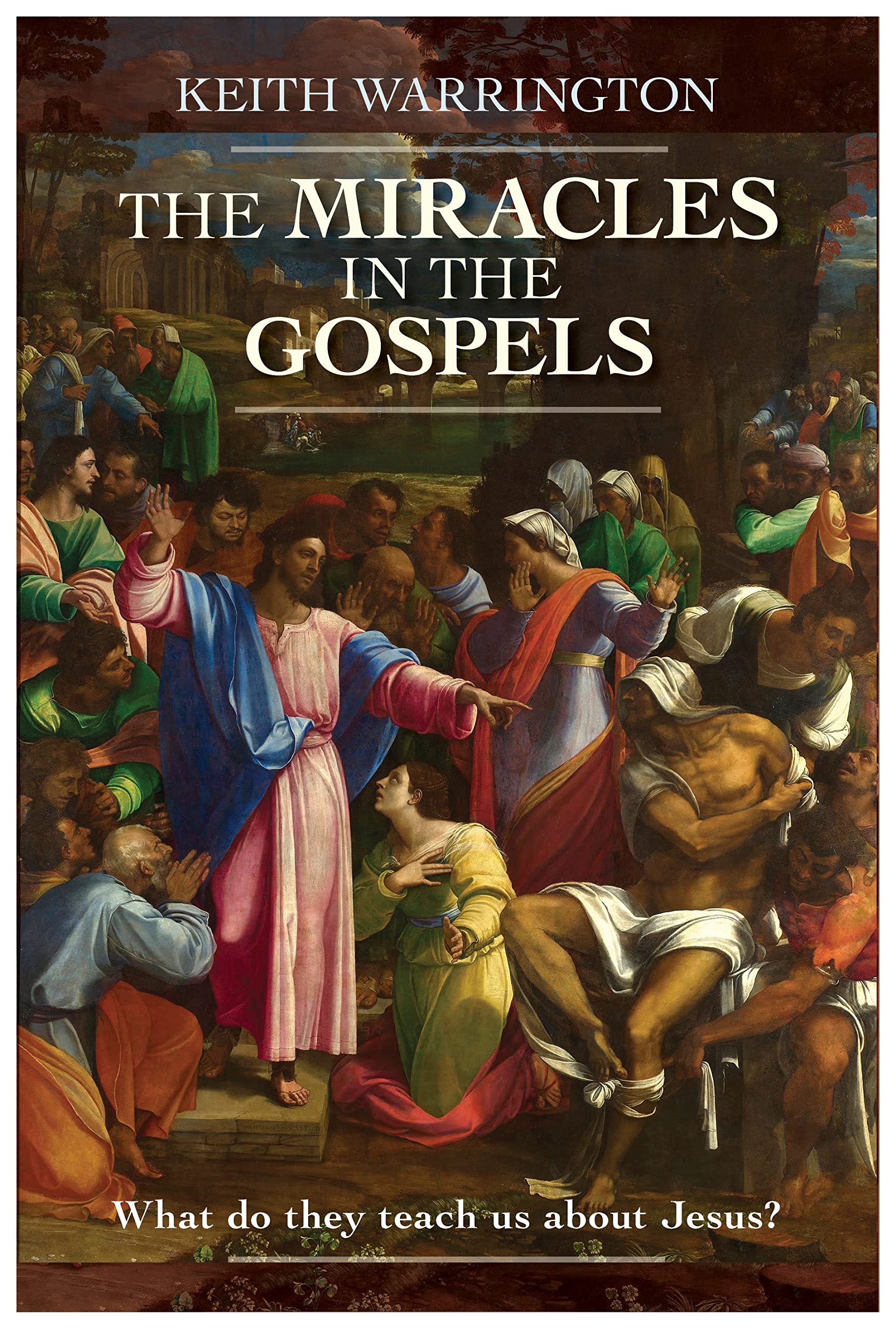 The Miracles in the Gospels: What Do They Teach Us About Jesus? Politics & History