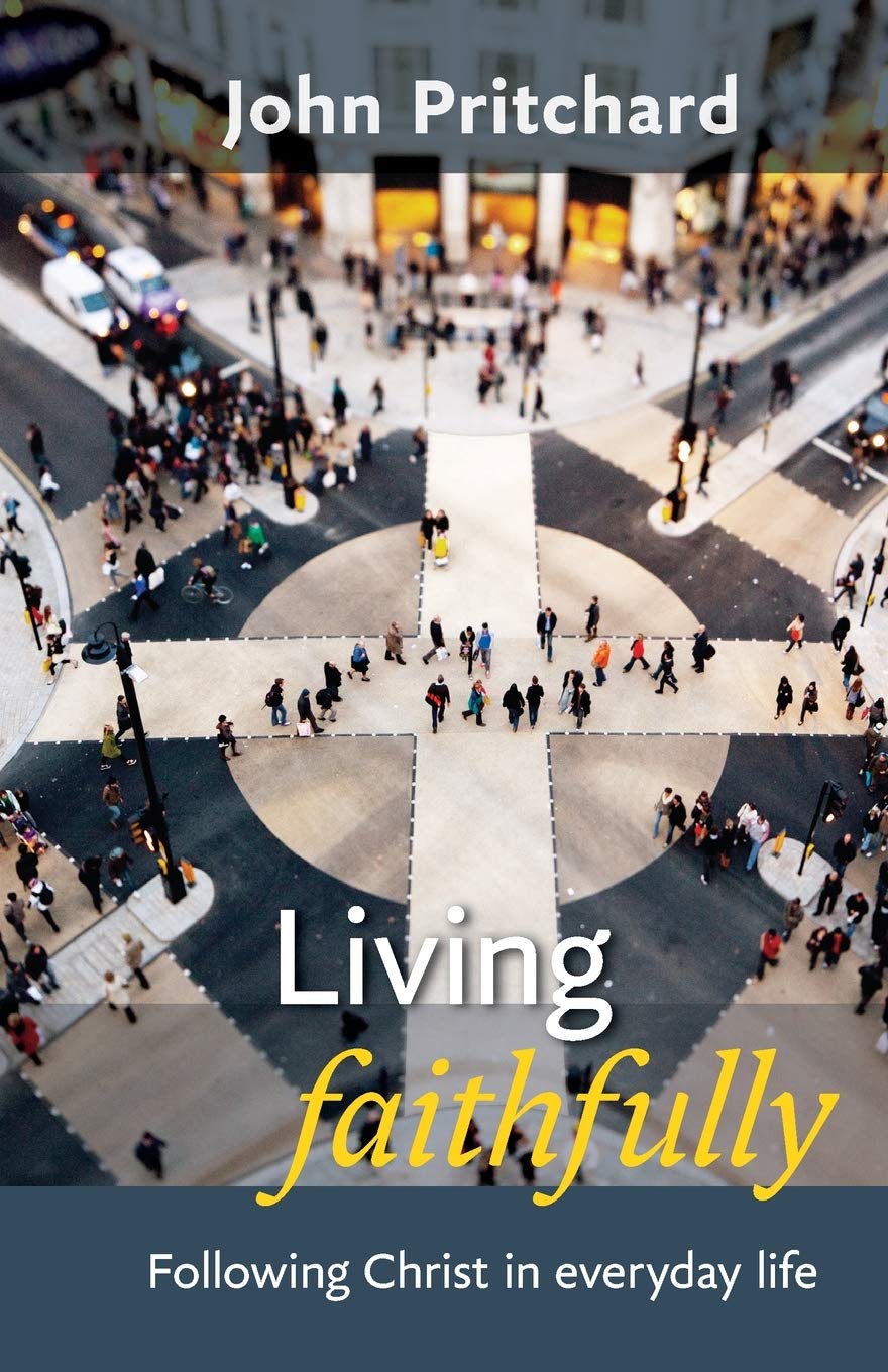 Living Faithfully: Following Christ in Everyday Life book